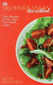 Mediterranean Diet Cookbook: Delicious Recipes for Weight Loss