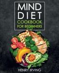 MIND Diet Cookbook: Easy Meals for Brain Health