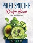 Paleo Smoothie Recipes for Effective Weight Loss
