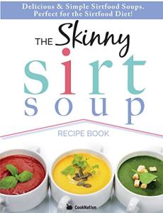 Skinny Sirt Soup Recipe Book for Weight Loss