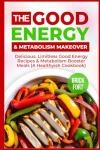 Healthy Energy & Metabolism Booster Cookbook