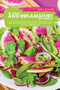 Anti-Inflammatory Diet Cookbook: 100 Easy Recipes