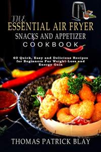 Air Fryer Snacks Cookbook for Weight Loss