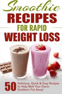 50 Easy Smoothie Recipes for Quick Weight Loss