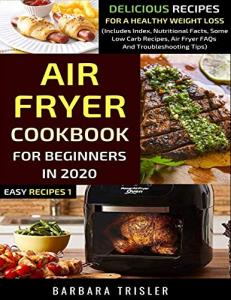 Beginner's Air Fryer Cookbook for Healthy Weight Loss