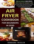 Beginner's Air Fryer Cookbook for Healthy Weight Loss