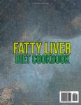 Fatty Liver Diet Cookbook: 150+ Easy Healthy Recipes