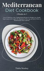 Mediterranean Diet Cookbook: 50 Easy, Tasty Recipes