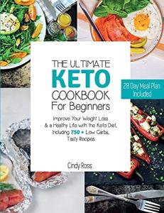 Keto Cookbook for Beginners: 750 Easy Recipes