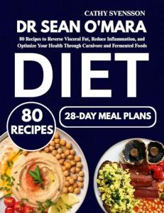Dr. Sean O'Mara's Carnivore Diet Recipe Book