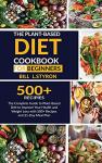 Beginner's Plant-Based Diet Cookbook with 500 Recipes