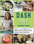 DASH Diet Cookbook: Dr. Cole's Weight Loss Plan