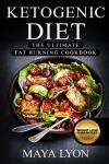 Ketogenic Diet Cookbook: 100+ Recipes for Weight Loss