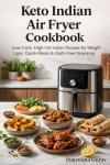 Keto Indian Air Fryer Cookbook for Quick Weight Loss