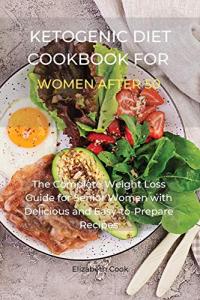 Keto Cookbook for Women Over 50: Easy Recipes
