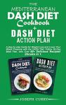 Mediterranean DASH Diet Cookbook with Action Plan