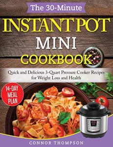 30-Minute Instant Pot Cookbook for Weight Loss