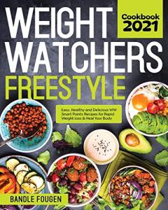 Weight Watchers Freestyle Cookbook 2021 for Weight Loss