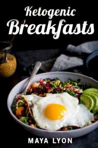 60 Easy Ketogenic Breakfast Recipes for Weight Loss