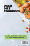 Dash Diet Cookbook for Easy Weight Loss Recipes