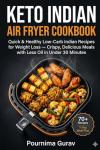 Air Fryer Keto Indian Cookbook for Quick Weight Loss