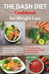 Dash Diet Cookbook: Tasty Recipes for Weight Loss