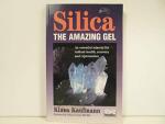 Silica Gel: Essential Mineral for Health & Rejuvenation