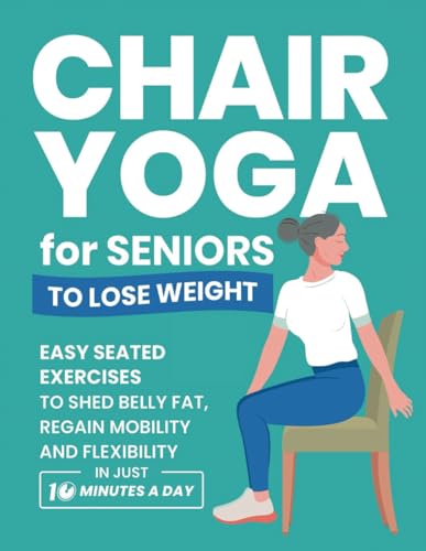 Easy Chair Yoga: Seniors Lose Belly Fat in 10 Min