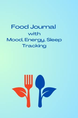 Food Journal: Food, mood, energy and sleep tracking