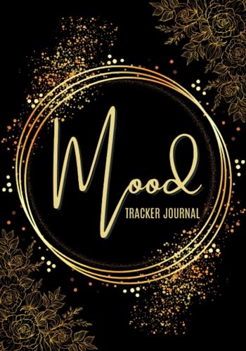 Mood Tracker Journal: Mental Health Diary With Daily Guided Prompts (Track Mood, Sleep, Food, Energy, Activity & Gratitude) And Self Reflection For ... Emotions | Self Care Notebook For Women