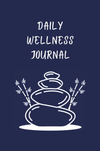 Daily Wellness Journal: 90 Day Journal for Gratitude, Affirmation, Mood Tracker, Food and Exercise, Medication, Goals, and More with Prompts | For Men, Women, Teen