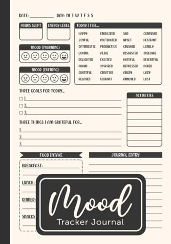 Mood Tracker Journal: Daily Health & Wellness Diary with Prompts: Mood, Sleep, Energy, Activities, Food Intake, Gratitude, Goals