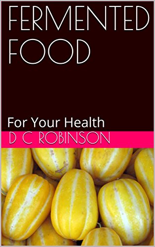 FERMENTED FOOD: For Your Health