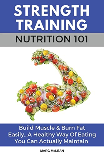 Build Muscle & Burn Fat - Strength Training 101
