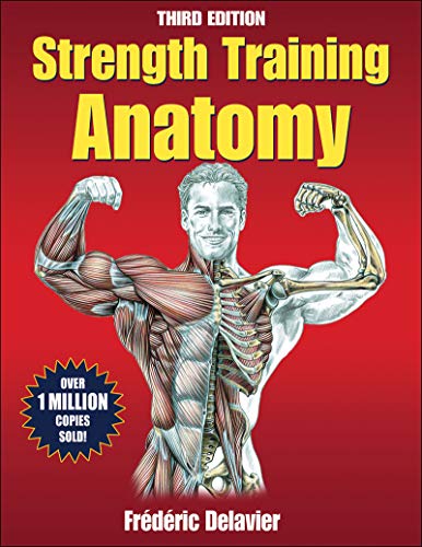 Ultimate Guide: Strength Training Anatomy, 3rd Edition
