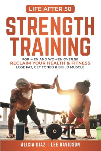 Strength Training: Revitalize Your Health & Fitness (50+)