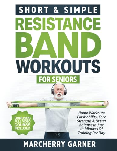 10-Minute Home Workouts: Resistance Bands for Senior Fitness