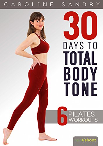 Total Body Tone in 30 Days - Pilates by Caroline Sandry