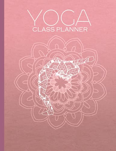 Ultimate Yoga Teacher Journal: Plan Lessons Effortlessly