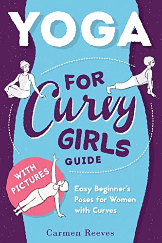 Curvy Girl's Yoga: Easy Poses for Stress Relief