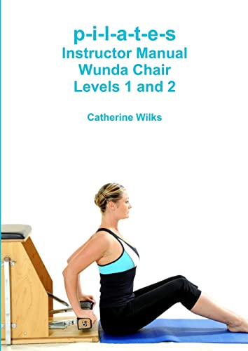 Pilates Wunda Chair Manual - Levels 1 & 2