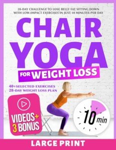 Chair Yoga Weight Loss: 28-Day Belly Fat Challenge