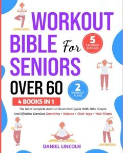 Senior Fitness Workout Guide: 200+ Easy Exercises