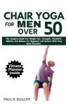 Chair Yoga for Men 50+: Easy Daily Workouts