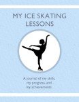 Ice Skating Progress Journal: Skills and Achievements