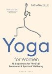 Yoga Sequences for Women's Mind and Body Wellness