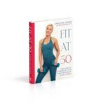 Fit at 50: Get Stronger and Fitter in 6 Weeks