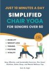 Chair Yoga for Seniors: 10-Minute Daily Routine