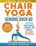 Chair Yoga for Seniors: Boost Balance in 21 Days