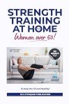 Strength Training for Women Over 50: 30-Minute Workouts